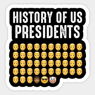 History of US Presidents - Anti Biden Democrat Liberal Sticker